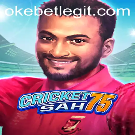 Exploring CricketSah75: A Comprehensive Guide with Okebet